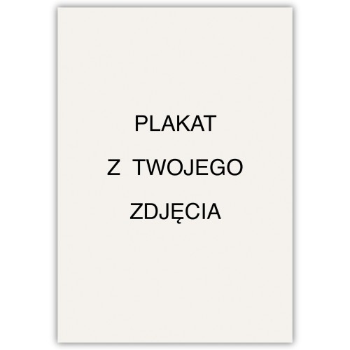 plakat z twojego zdjęcia